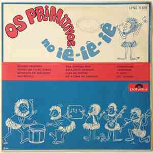 Os Primitivos - Os Primitivos no Iê-iê-iê
