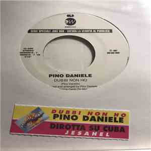 Pino Daniele / Dirotta Su Cuba - Dubbi Non Ho / Jesahel