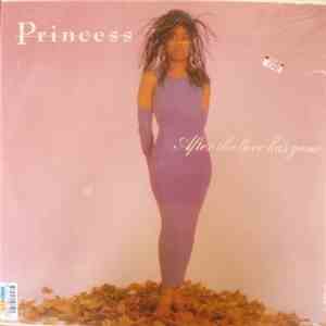 Princess - After The Love Has Gone