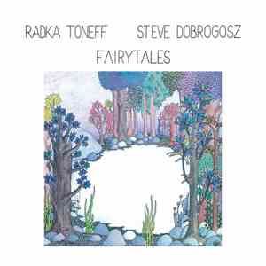 Radka Toneff / Steve Dobrogosz - Fairytales