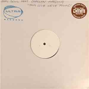 Reel Soul Feat. Carolyn Harding - This Love We've Found