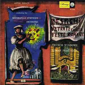 Respighi - Antal Dorati Conducting The Minneapolis Symphony Orchestra - Chu ...