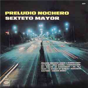 Sexteto Mayor - Preludio Nochero