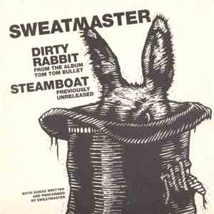Sweatmaster - Dirty Rabbit / Steamboat