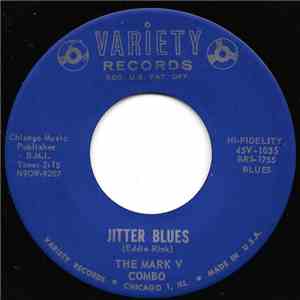 The Mark V Combo - I Got The Beat / Jitter Blues
