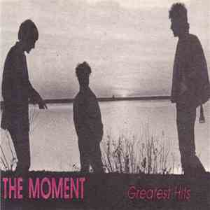 The Moment - Greatest Hits