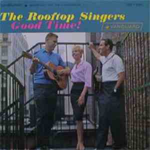 The Rooftop Singers - Good Time!