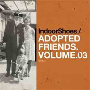 Various - Adopted Friends Volume 3
