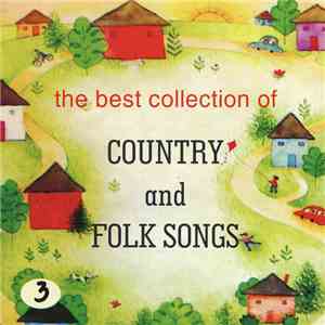 Various - The Best Collection Of Country And Folk Songs Vol 3 & 4