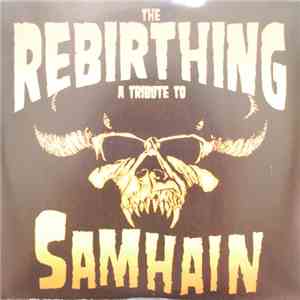 Various - The Rebirthing - A Tribute To Samhain