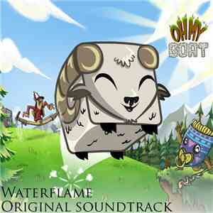 Waterflame - Oh My Goat! Original Soundtrack