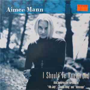 Aimee Mann - I Should've Known
