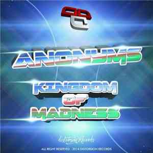Anonyms - Kingdom Of Madness