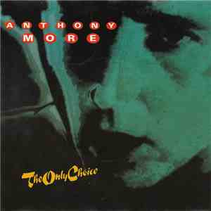 Anthony More - The Only Choice