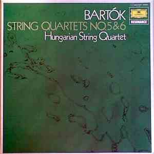Bartók - Hungarian String Quartet - String Quartets N°. 5 & 6