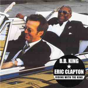 B.B. King & Eric Clapton - Riding With The King