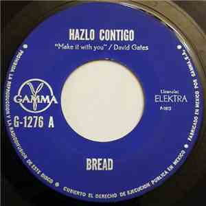Bread - Hazlo Contigo / Todo Lo Que Tengo