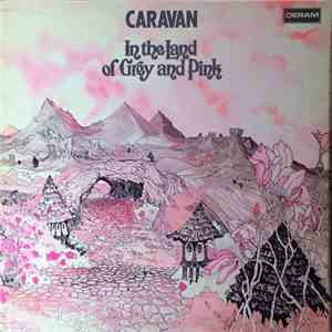Caravan - In The Land Of Grey And Pink