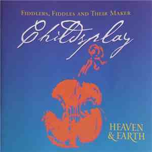 Childsplay - Heaven & Earth