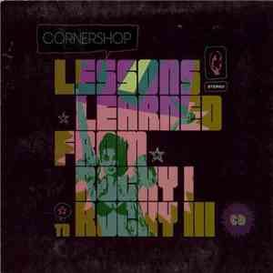 Cornershop - Lessons Learned From Rocky I To Rocky III