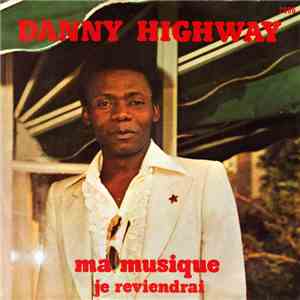 Danny Highway - Ma Musique