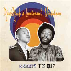 DjeuhDjoah & Lieutenant Nicholson - Remets T'es Qui?