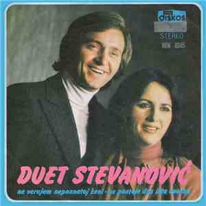 Duet Stevanović - Ne Verujem Nepoznatoj Ženi / Ne Postoje Dva Ista Čoveka
