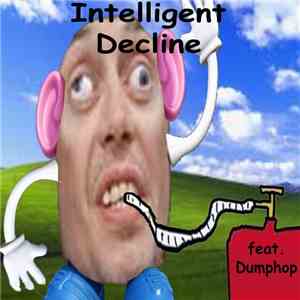 Dumphop, Intelligent Decline - Side Effects Include Pre​-​mature Ejaculatio ...