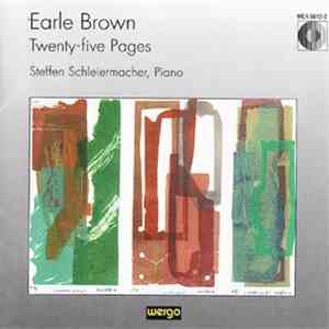 Earle Brown - Steffen Schleiermacher - Twenty-five Pages