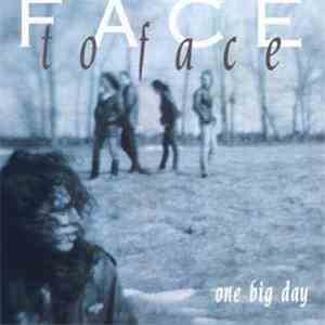 Face To Face  - One Big Day