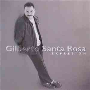 Gilberto Santa Rosa - Expresión