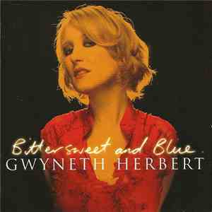 Gwyneth Herbert - Bittersweet And Blue