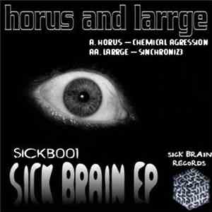 Horus  / Larrge - Sick Brain EP