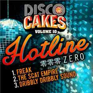 Hotline Zero - Disco Cakes Volume 10