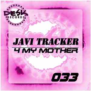 Javi Tracker - 4 My Mother