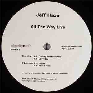 Jeff Haze - All The Way Live