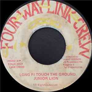 Junior Lion - Long Fi Touch The Ground
