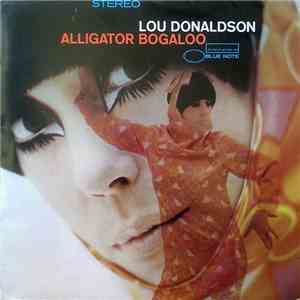 Lou Donaldson - Alligator Bogaloo