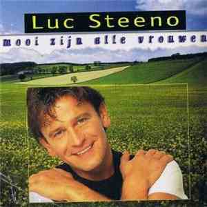 Luc Steeno - Mooi Zijn Alle Vrouwen