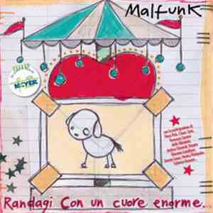 Malfunk - Randagi Con Un Cuore Enorme