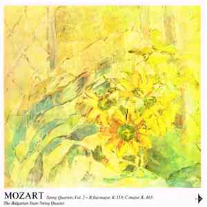 Mozart, The Bulgarian State String Quartet - String Quartets, Vol. 2 - B Flat Major, K.159; C Major, K.465