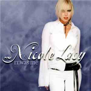 Nicole Lacy - It Was Me