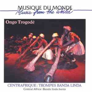 Ongo Trogodé - Centrafrique : Trompes Banda Linda