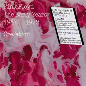 Pink Floyd - Cre/ation - The Early Years 1967 - 1972
