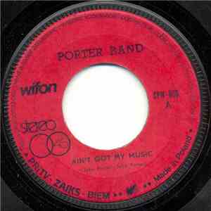 Porter Band - Ain't Got My Music / Garage