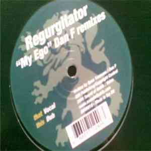 Regurgitator - My Ego (Dan F Remixes)