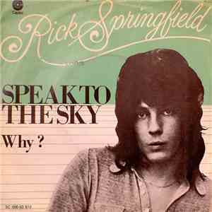 Rick Springfield - Speak To The Sky / Why?