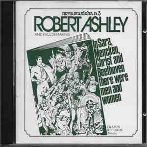 Robert Ashley And Paul DeMarinis - In Sara, Mencken, Christ And Beethoven There Were Men And Women