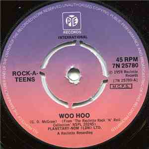 Rock-A-Teens, Roc LaRue, The Skee Brothers - Woo Hoo / Baby Take Me Back / ...