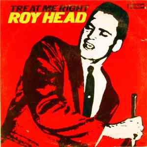 Roy Head - Treat Me Right